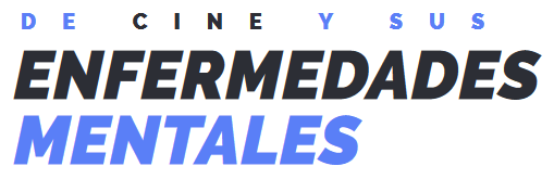 de cine y sus enfermedades mentales
